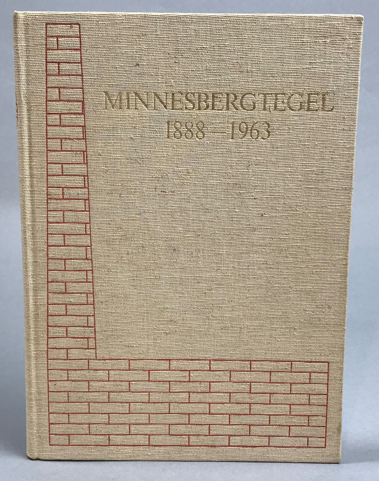 Minnesbergtegel 1888-1963. En minneskrift.