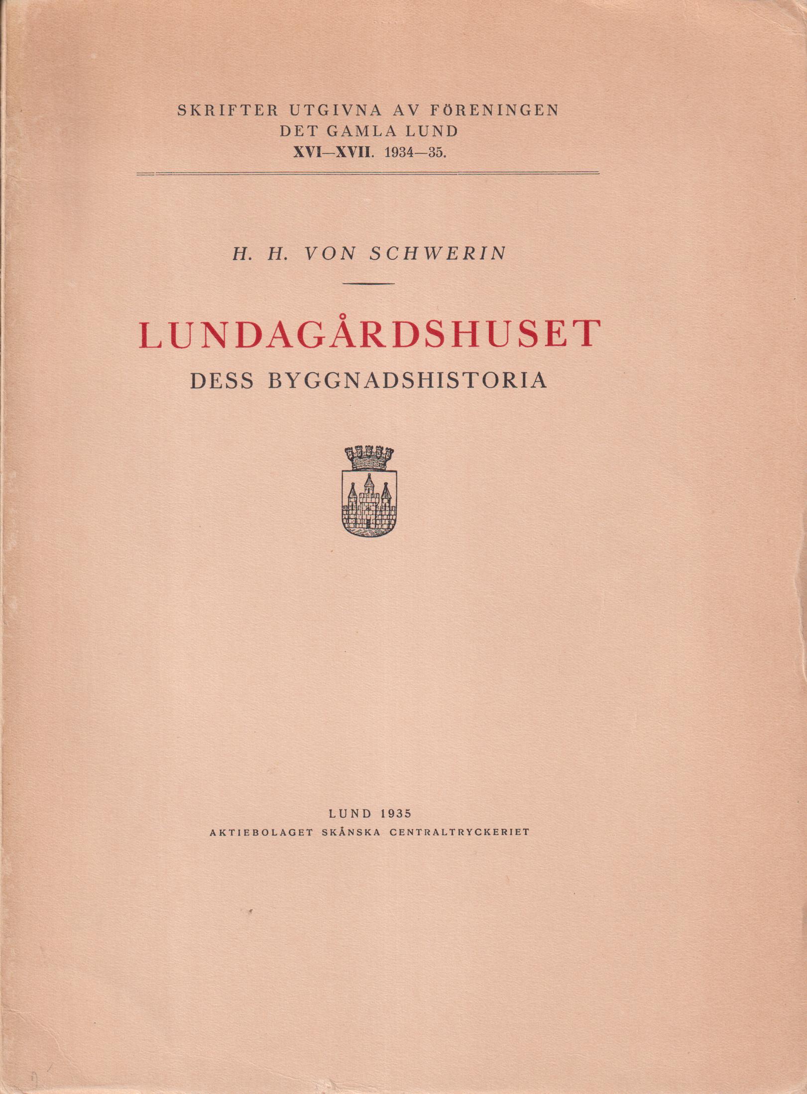 Lundagårdshuset. Dess byggnadshistoria.