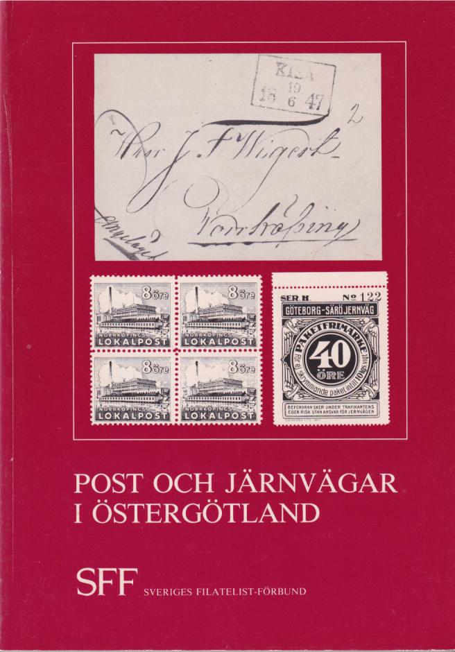 Post och järnvägar i Östergötland. [Utg. av] Sveriges Filatelist-Förbund i samarbete med Svenska Järnvägsmännens fritidsförbund.