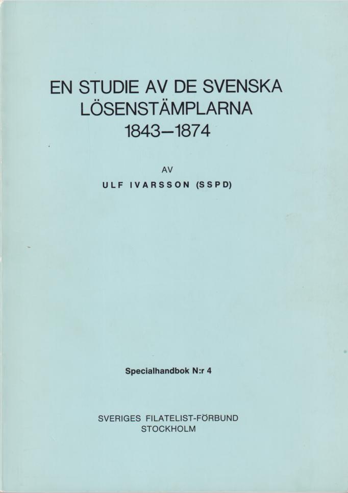 En studie av de svenska lösenstämplarna 1843-1874. [Utg. av] Sveriges Filatelist-Förbund.