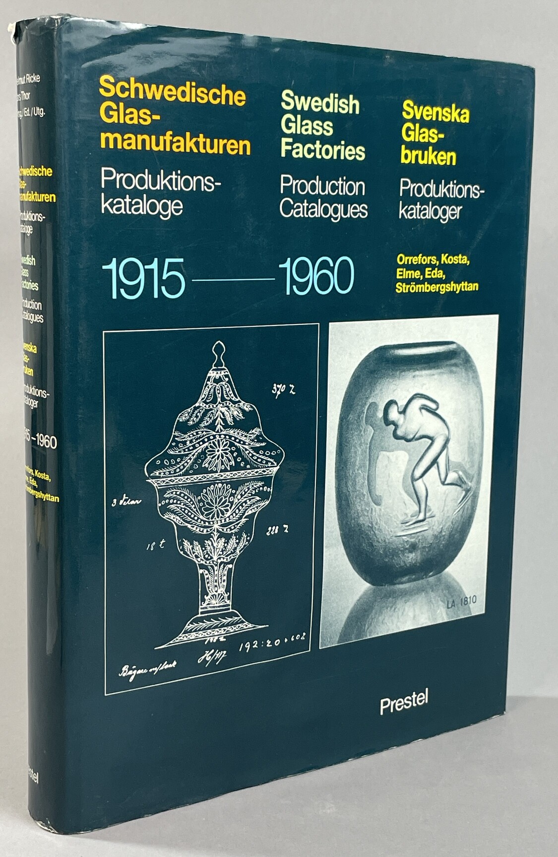 Schwedische Glasmanufakturen. Produktionskataloge 1915-1960 / Swedish glass factories. Production Catalogues 1915-1960 / Svenska glasbruken. Produktionskataloger 1915-1960. Orrefors, Kosta, Elme, Eda, Strömbergshyttan.