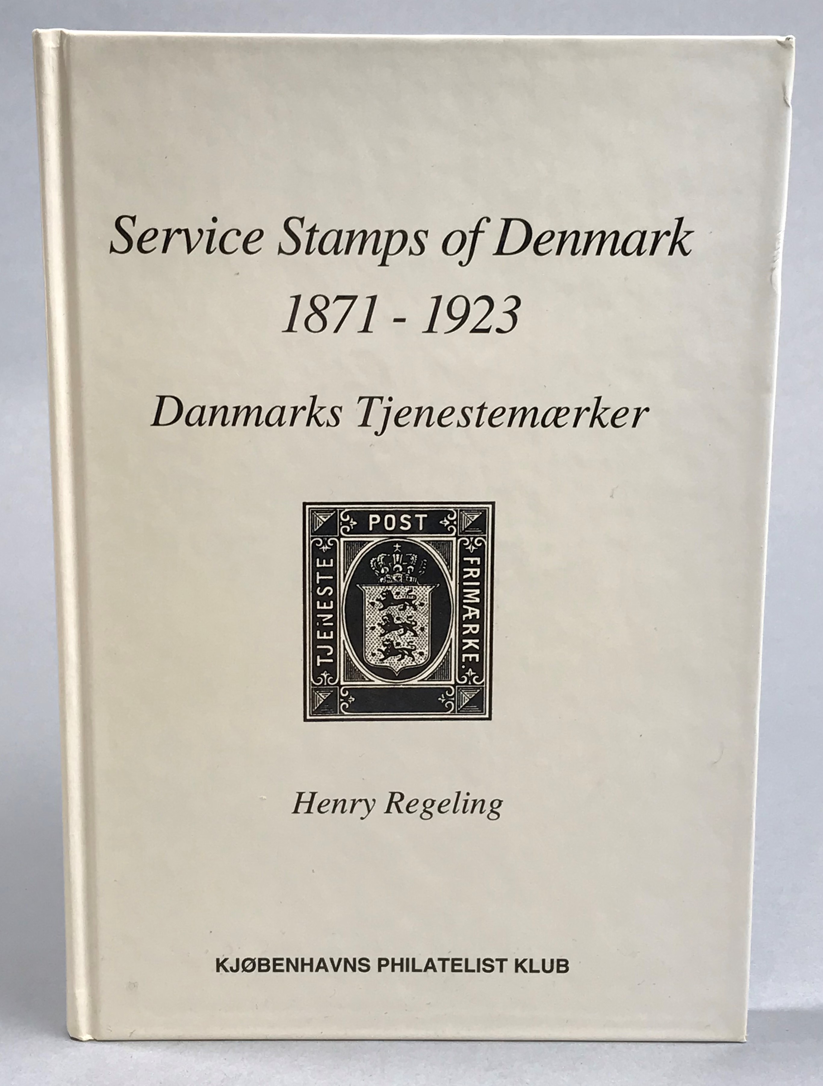 Service stamps of Denmark 1871-1923. Danmarks tjenestemærker. [Utg. av] Kjøbenhavns Philatelist Klub.