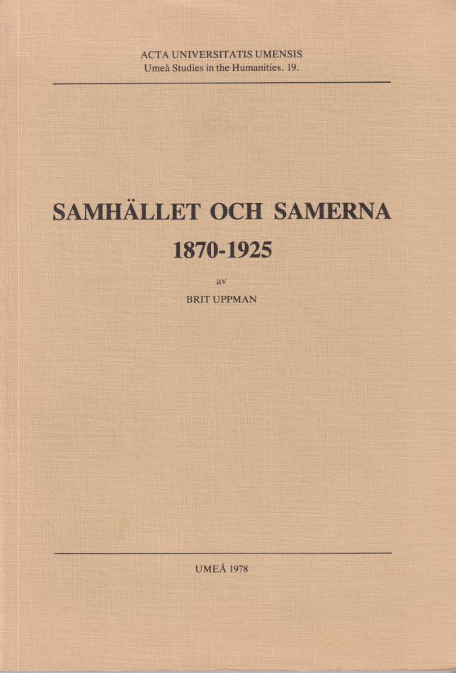 Samhället och samerna 1870-1925. [Utg. av] Umeå universitetsbibliotek.