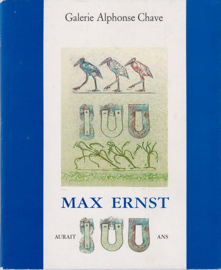 Max Ernst Aurait Cent Ans.