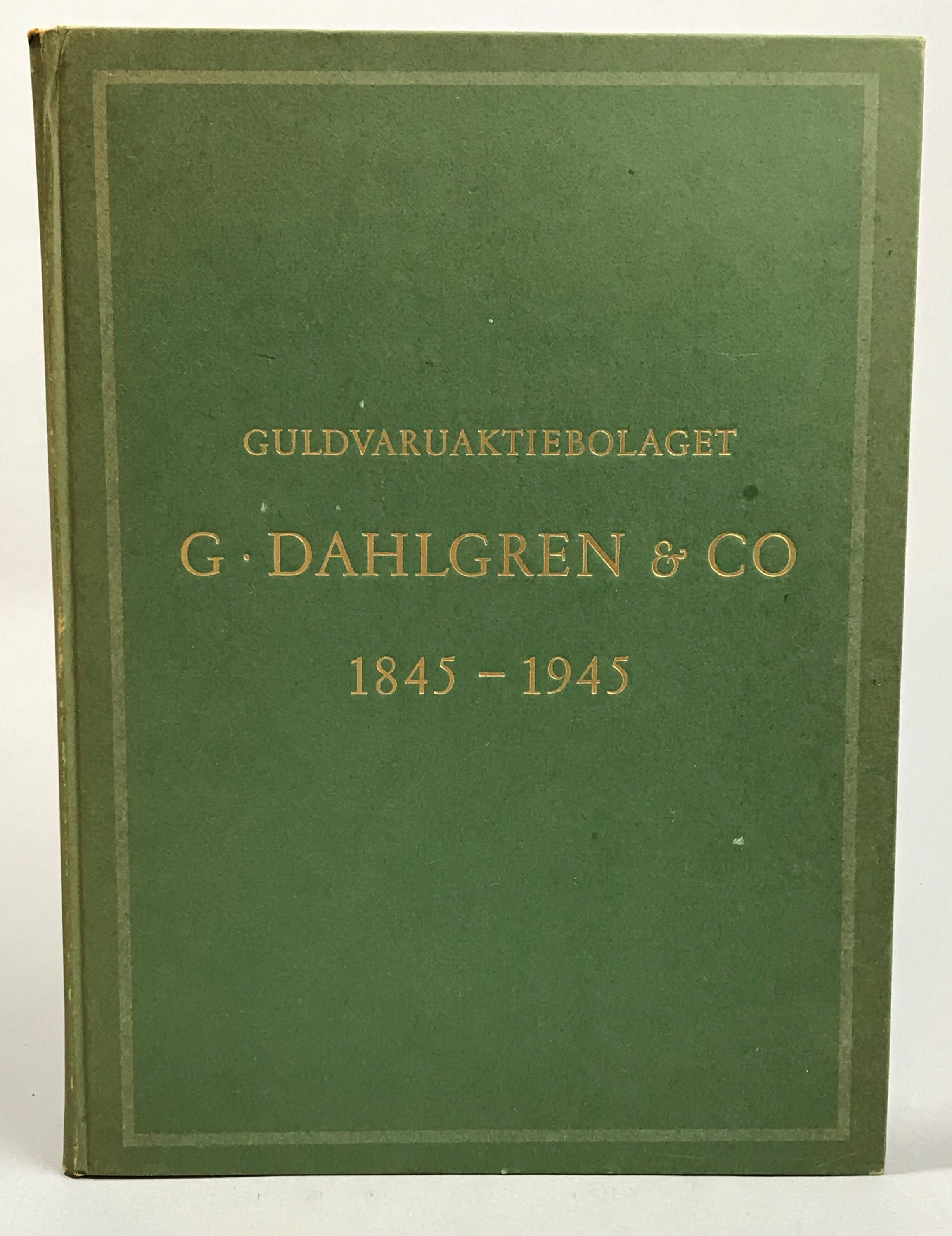 Guldvaruaktiebolaget G. Dahlgren & Co. 1845-1945. [Utg. av] Esselte Reklam.