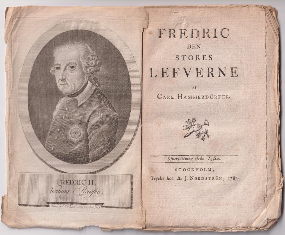 Fredric den stores lefverne af Carl Hammerdörfer. Öfversättning ifrån tyskan.