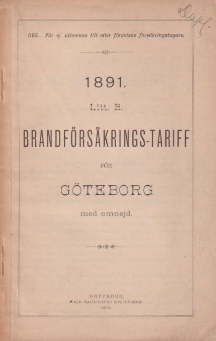 Brandförsäkrings-tariff för Göteborg med omnejd. 1891. Litt. B.