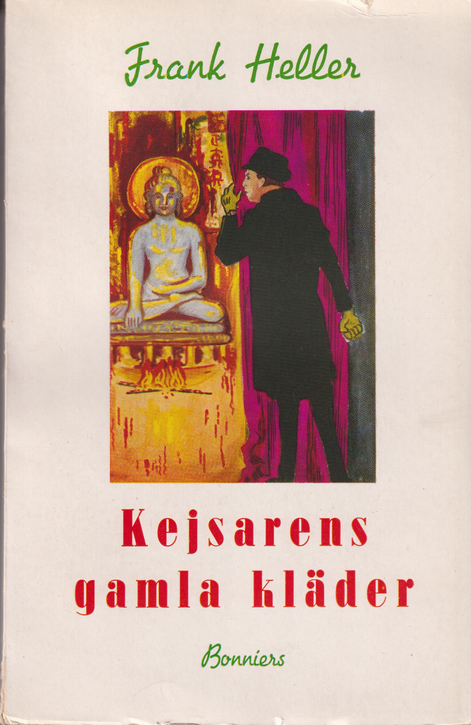 Kejsarens gamla kläder. Roman. [Utg. av] Albert Bonniers förlag.