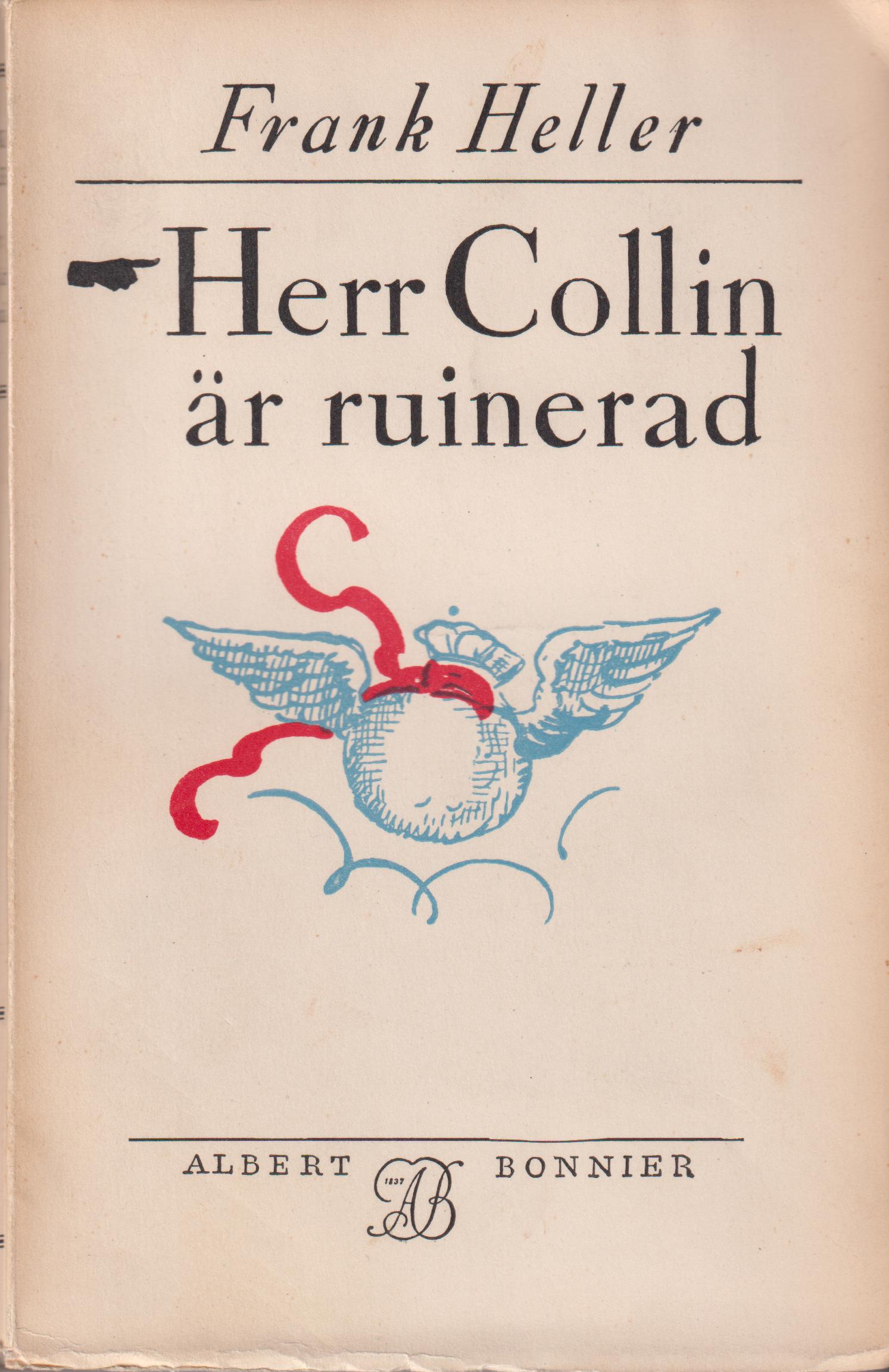 Herr Collin är ruinerad. Fjärde upplagan. [Utg. av] Albert Bonniers förlag.