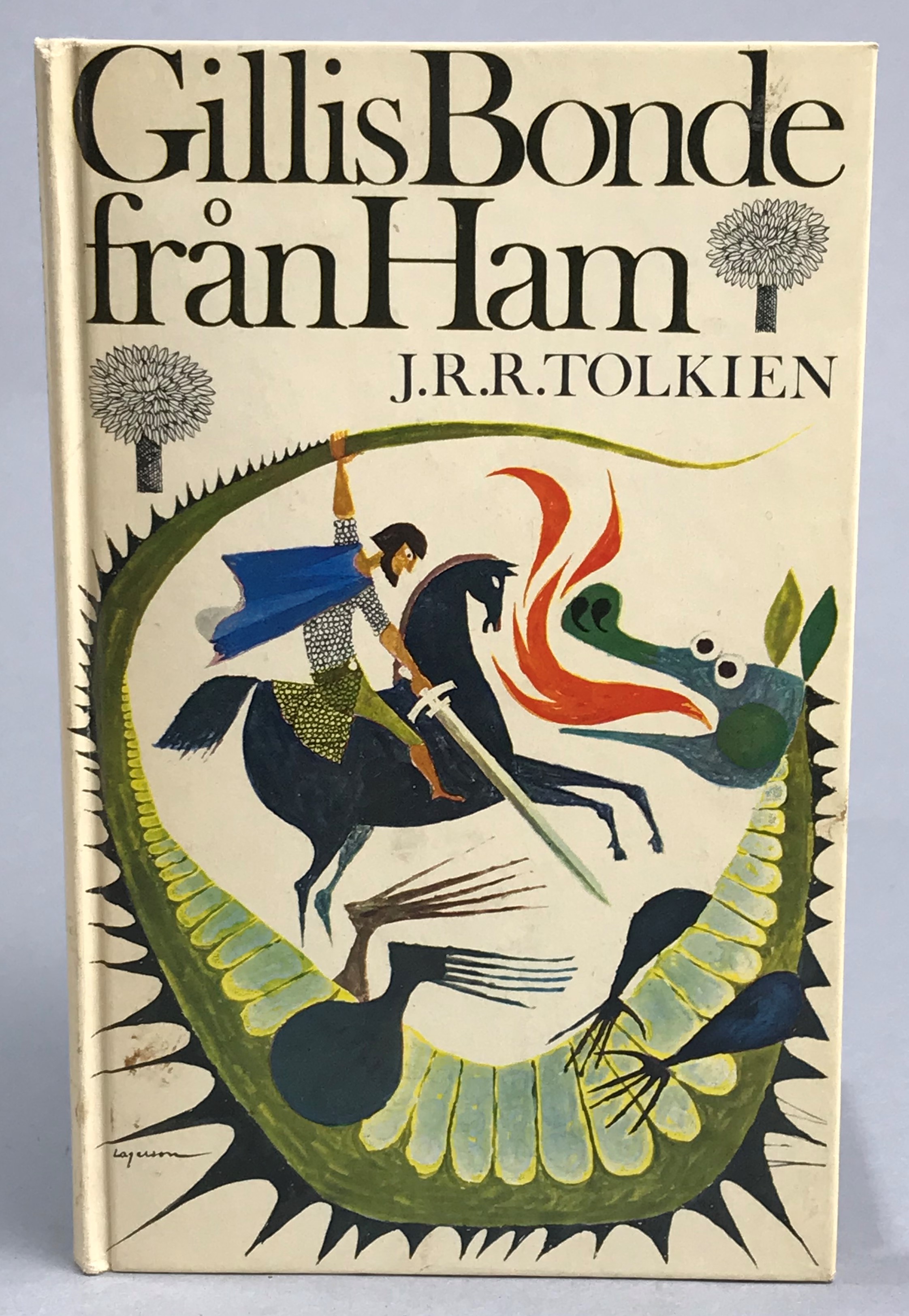 Gillis Bonde från Ham. Gillis bondes, herrens till Tame, grevens till Worminghall samt konungens över det Lilla Konungariket uppstigande till makten och undersamliga äventyr av J. R. R. Tolkien. Med illuminationer av Pauline Diana Baynes. Till svenska av Åke Ohlmarks. [Utg. av] Gebers.