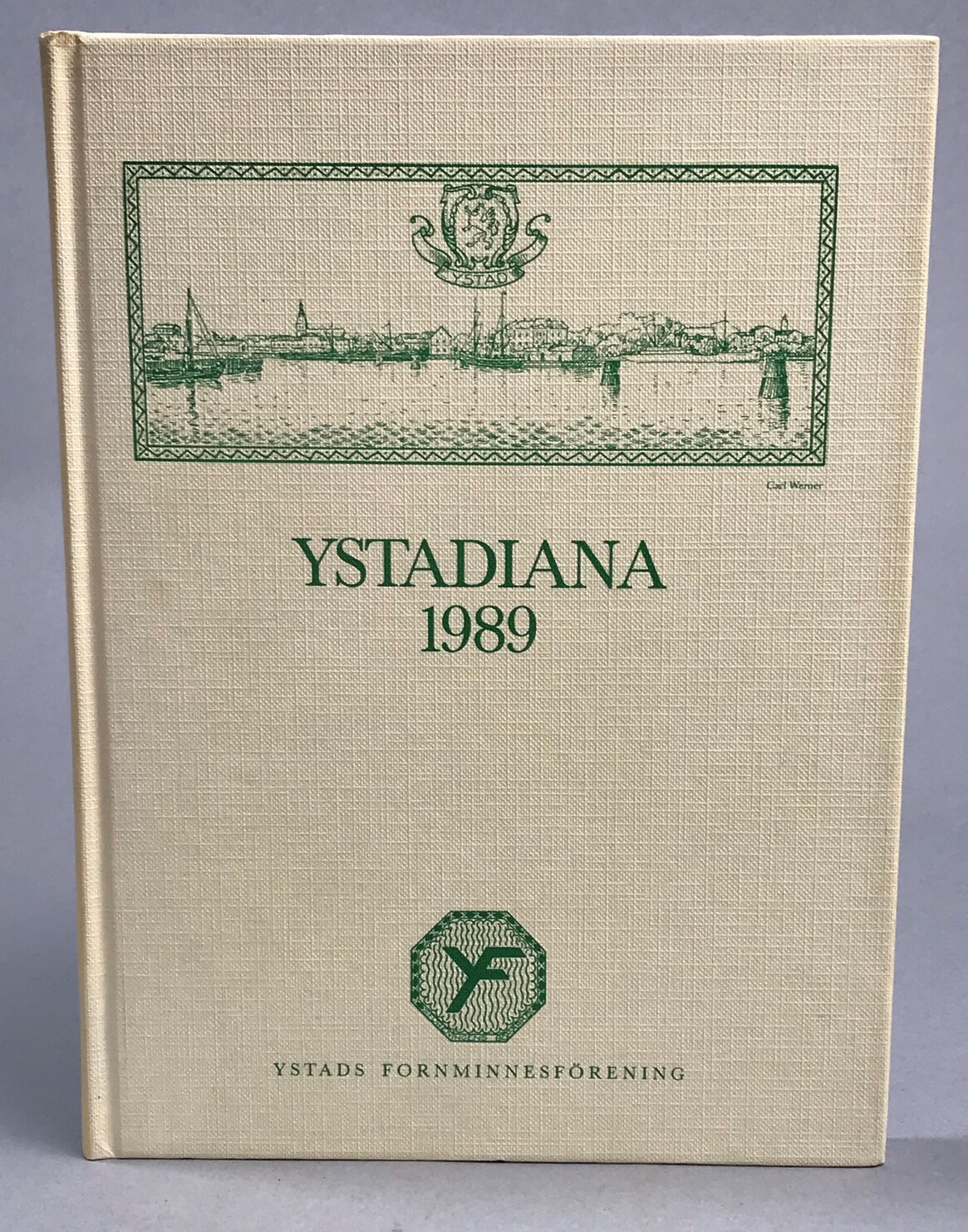 Ystadiana 1989. [Utg. av] Ystads fornminnesförening.