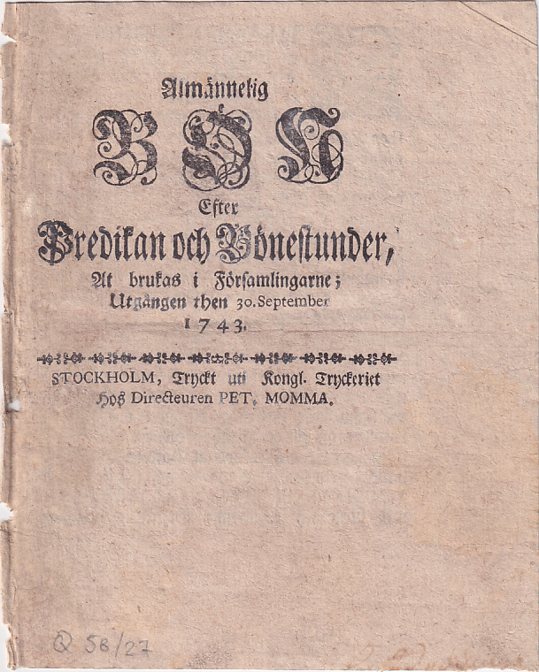 Almännelig Bön Efter Predikan och Bönestunder, At brukas i Församlingarne; Utgången then 30. September 1743.