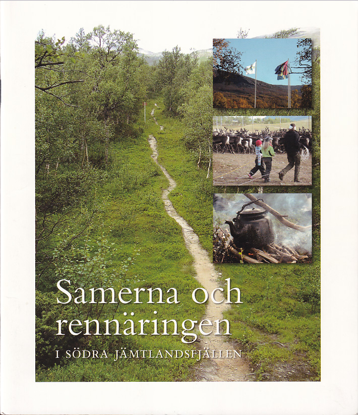 Samerna och rennäringen i södra Jämtlandsfjällen. [Utg. av] Gaaltije samt Länsstyrelsen Jämtlands län.