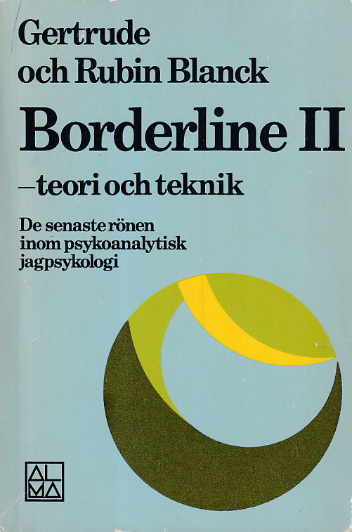 Borderline II. Teori och teknik. De senaste rönen inom psykoanalytisk jagpsykologi. [Utg. av] Wahlström & Widstrand.