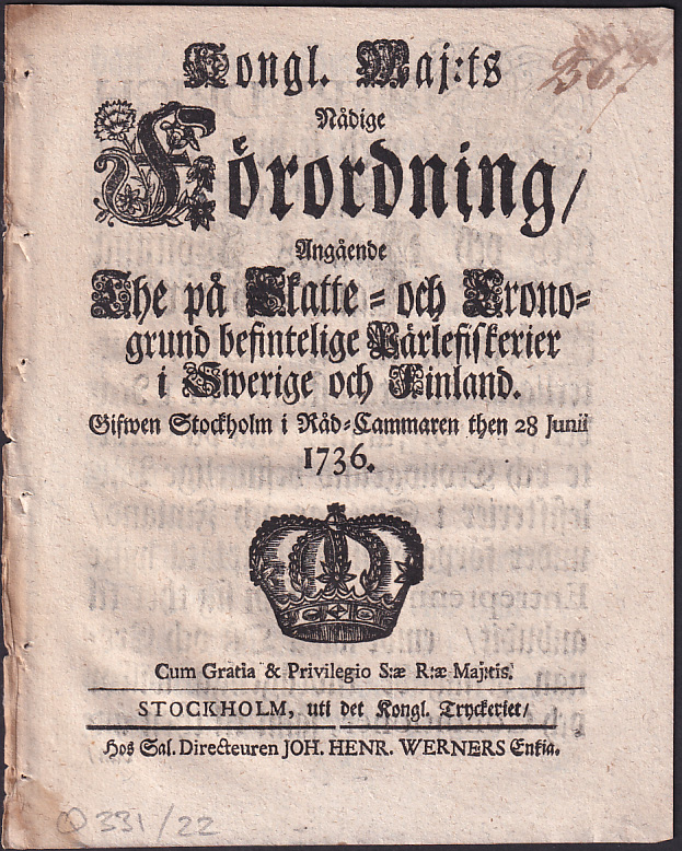 Kongl. maj:ts nådige Förordning, Angående The på Skatte- och Cronogrund befintelige Pärlefiskerier i Swerige och Finland. Gifwen Stockholm i Råd-Cammaren then 28 junii 1736.
