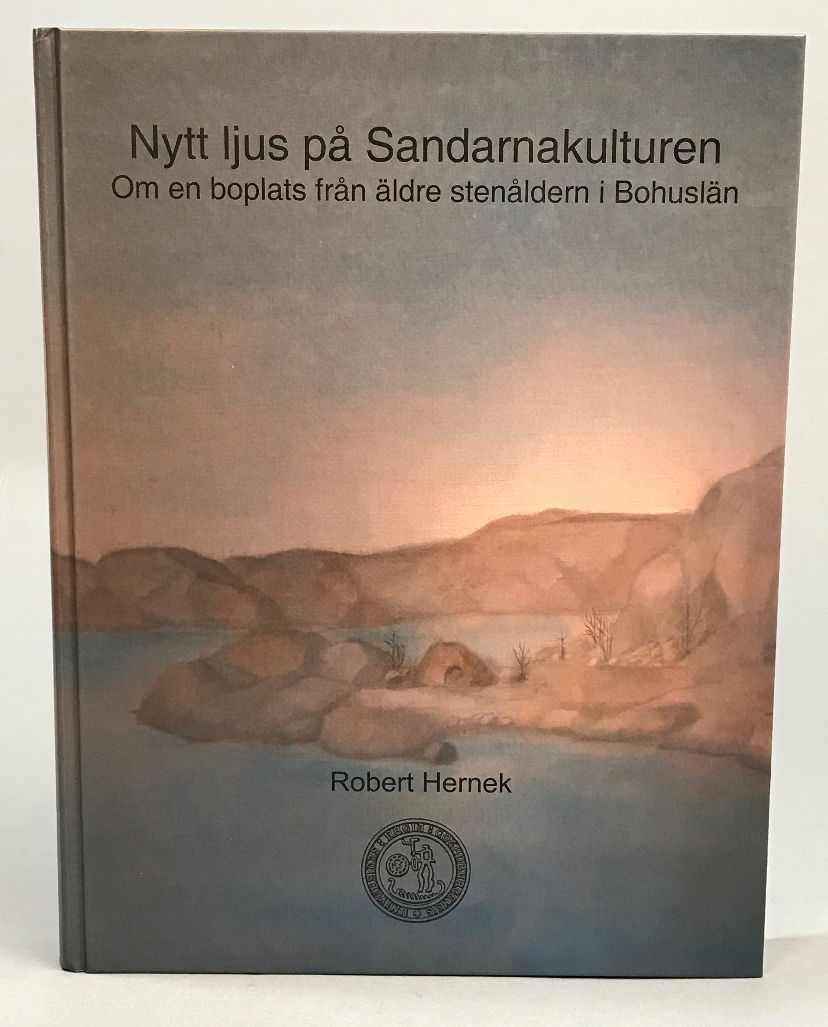 Nytt ljus på Sandarnakulturen. Om en boplats från äldre stenåldern i Bohuslän.