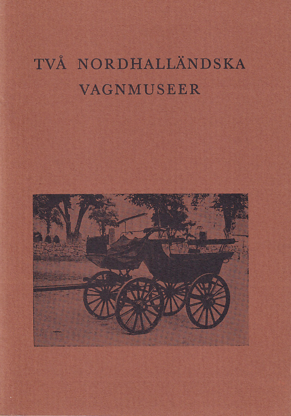 Två nordhalländska vagnmuseer.