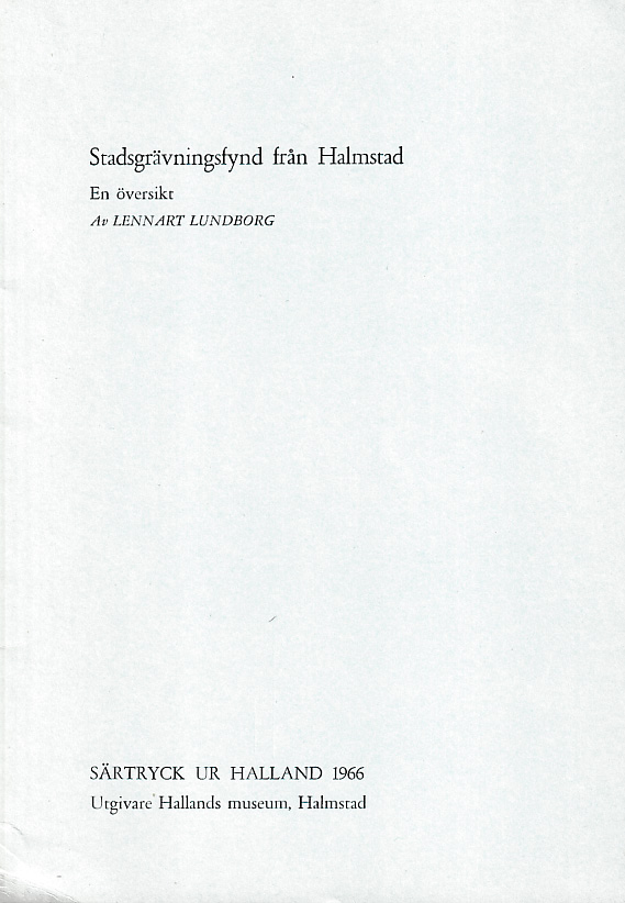 Stadsgrävningsfynd från Halmstad. En översikt. [= rubrik].