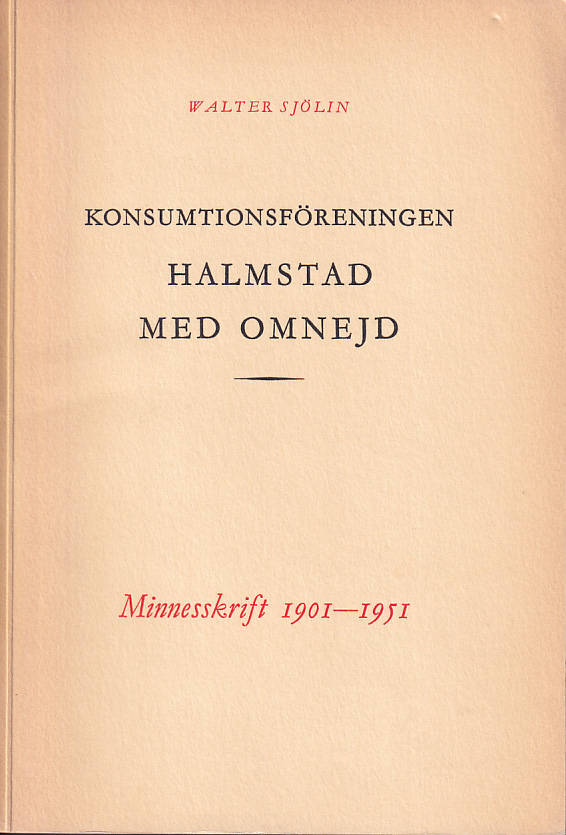 Konsumtionsföreningen Halmstad med omnejd. Minnesskrift 1901-1951.