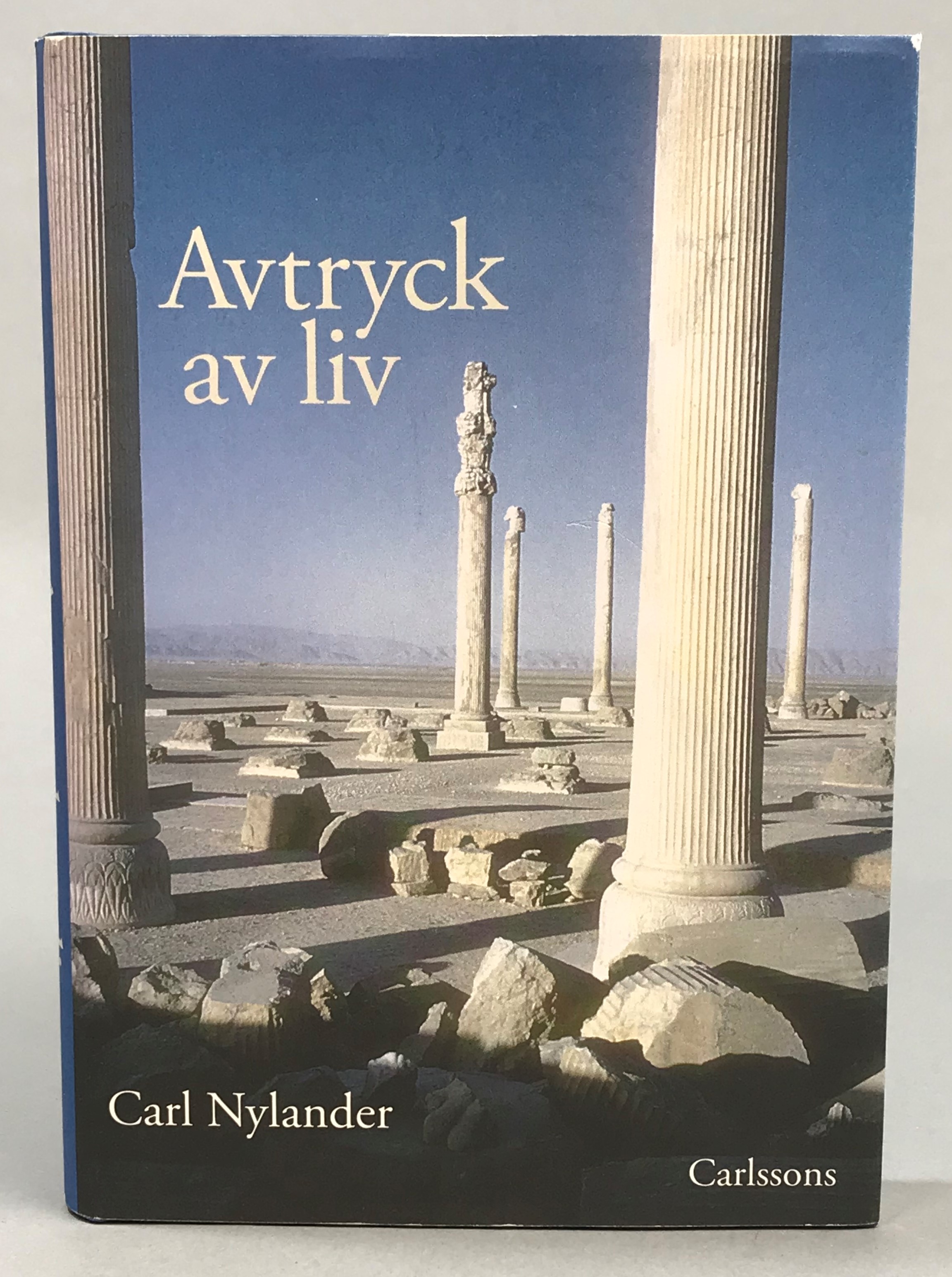 Avtryck av liv. Redaktör Hack Kampmann. [Utg. av] Carlssons.
