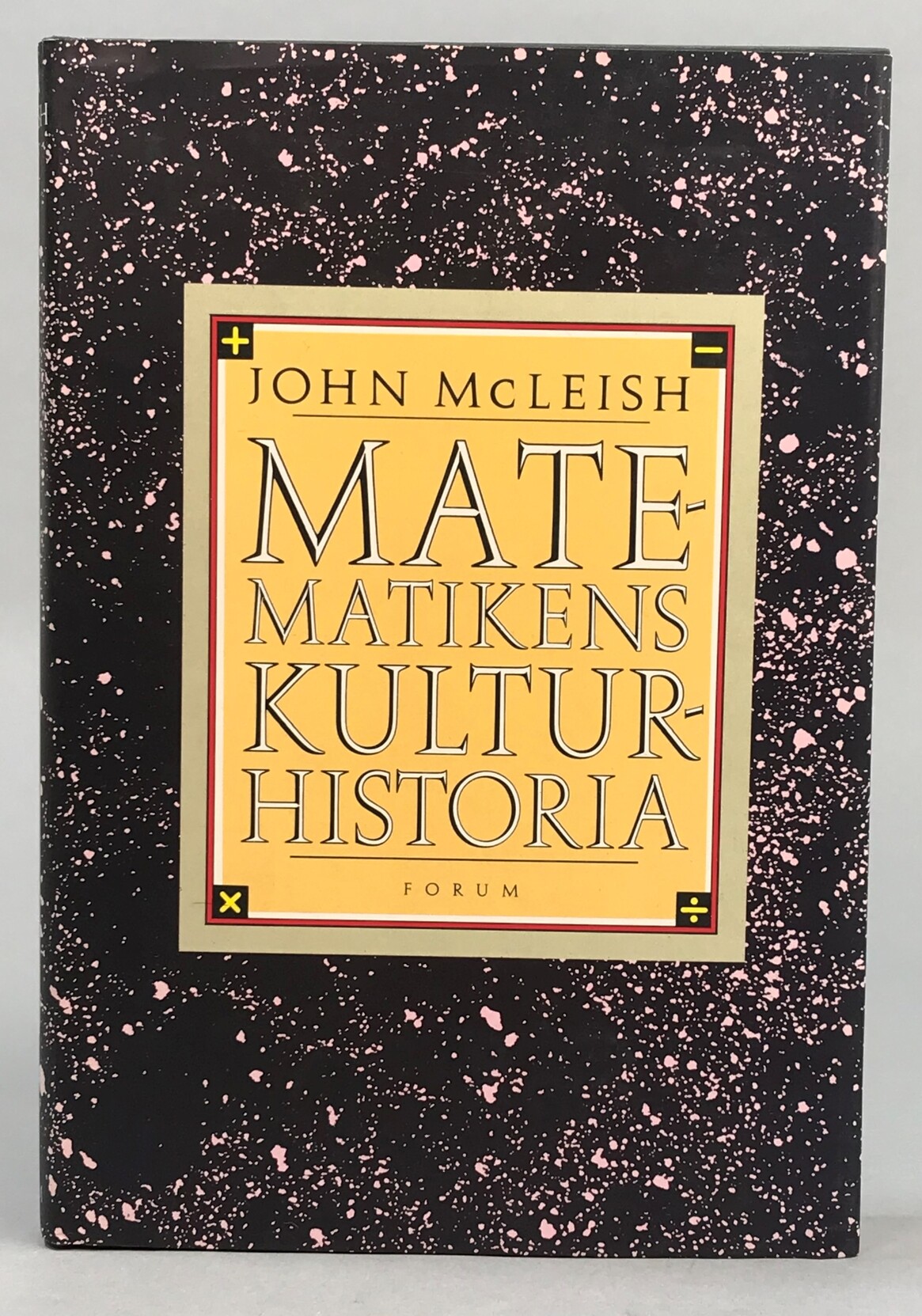 Matematikens kulturhistoria. Översättning Jan Wahlén. [Utg. av] Forum.