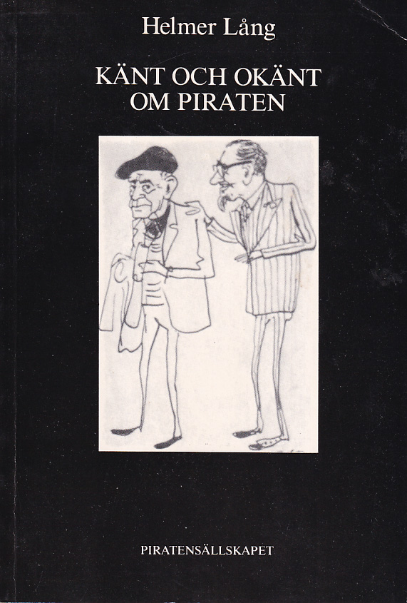 Känt och okänt om Fritiof Nilsson Piraten. Bidrag till en bibliografi 1913-1990. [Utg. av] Piratensällskapet.