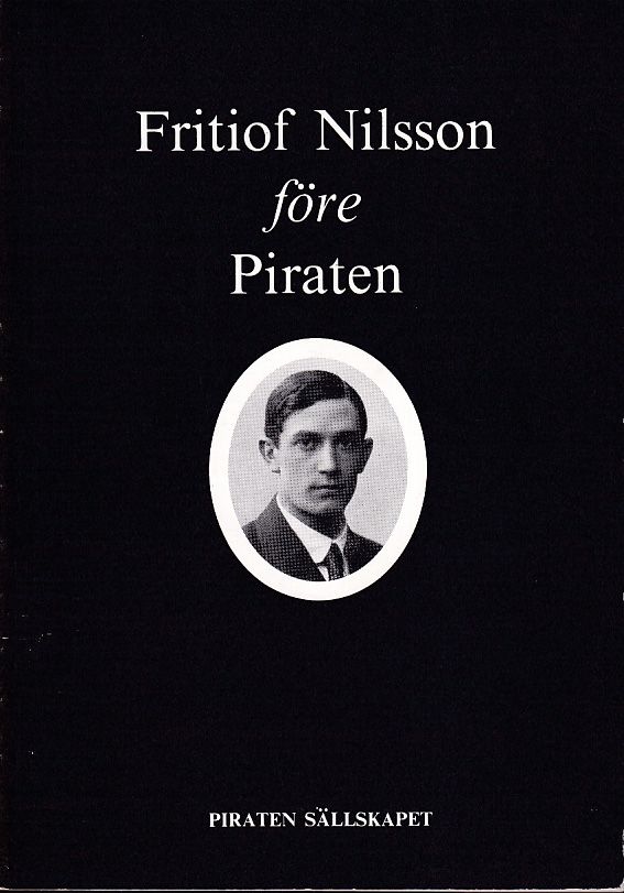 Fritiof Nilsson före Piraten. [Utg. av] Piraten Sällskapet.