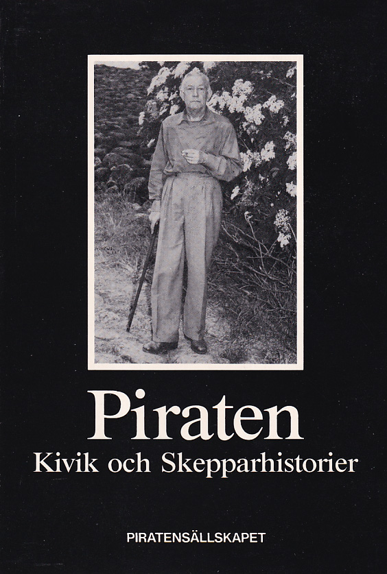 Piraten, Kivik och skepparhistorier. [Utg. av] Piratensällskapet.