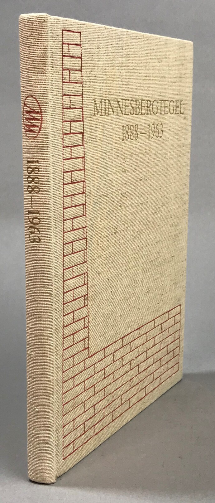 Minnesbergtegel 1888-1963. En minneskrift.