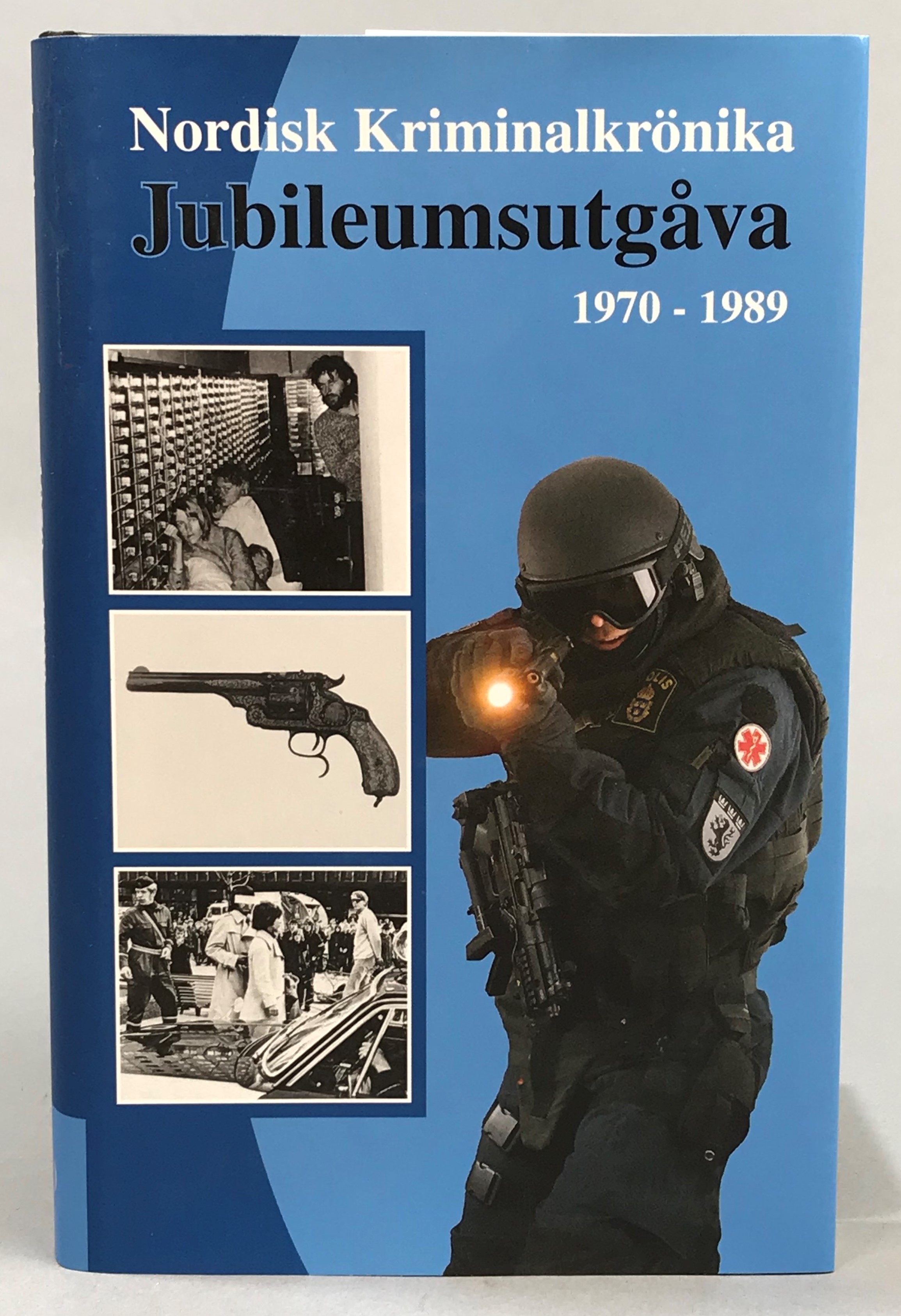 Nordisk kriminalkrönika. Jubileumsutgåva 1970-1989. [Utg. av] Svenska Polisidrottsförlaget AB.
