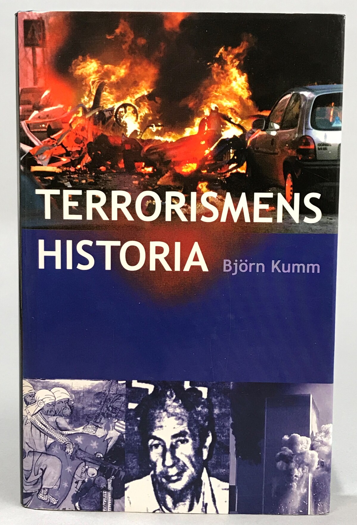 Terrorismens historia. [Utg. av] Historiska Media.