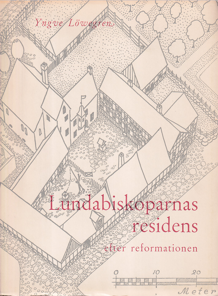 Lundabiskoparnas residens. Efter reformationen. [Utg. av] Föreningen Det Gamla Lund.