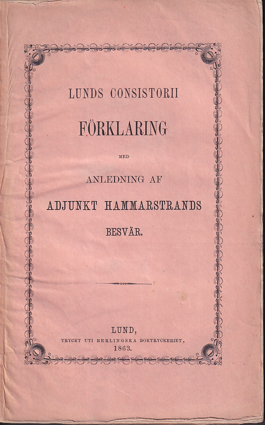Lunds consistorii förklaring med anledning af adjunkt Hammarstrands besvär.