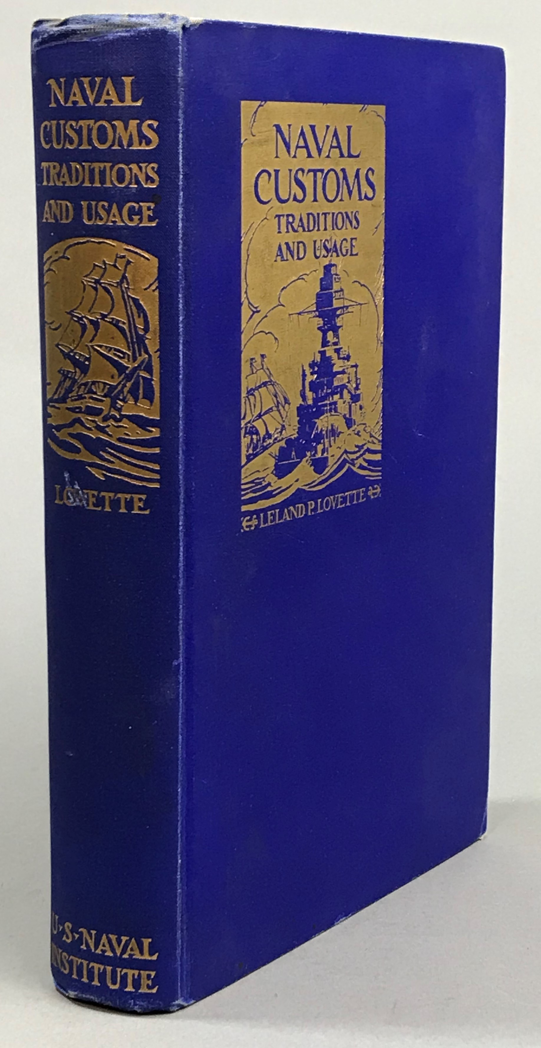 Naval customs. Traditions and usage by Leland P. Lovette ...