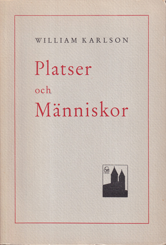 Platser och människor. [Utg. av] Gleerupska Universitetsbokhandelns Förlag AB.