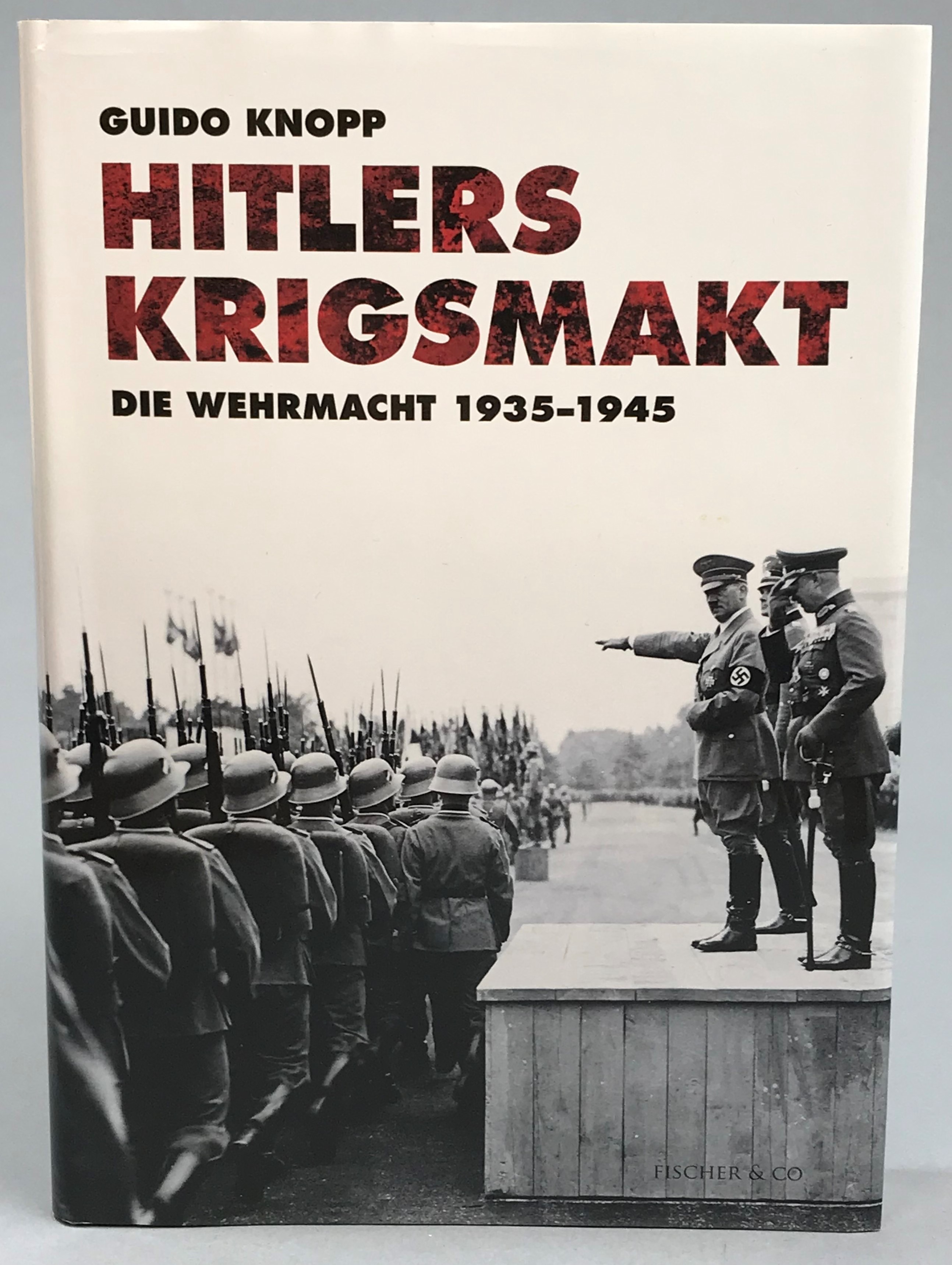 Hitlers krigsmakt. Die Wehrmacht 1935-1945. I samarbete med Alexander Berkel, Christoph Gunkel, Peter Hartl, Sönke Neitzel, Mario Sporn. Översättning Leif Janzon. [Utg. av] Fischer & Co.