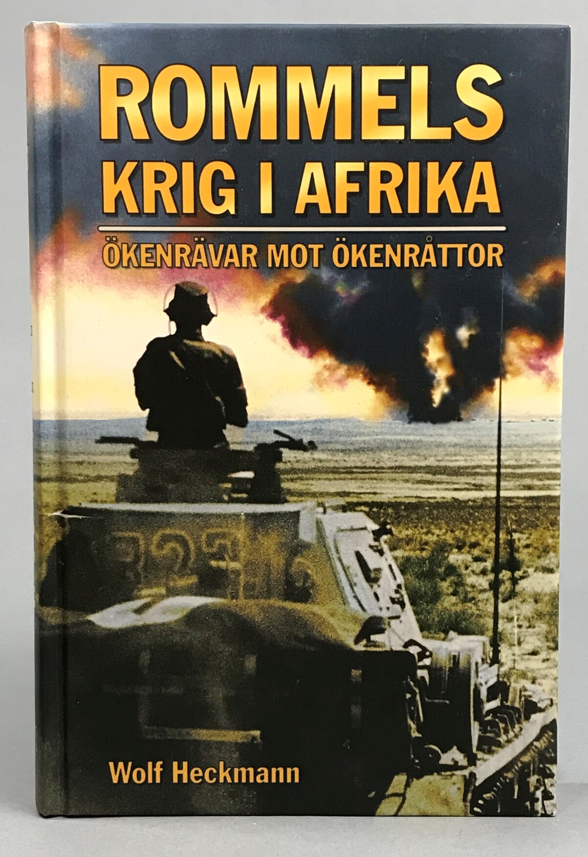Rommels krig i Afrika. ‘Ökenrävar’ mot ‘ökenråttor’. [Utg. av SMB i samarbete med] Berghs Förlag.