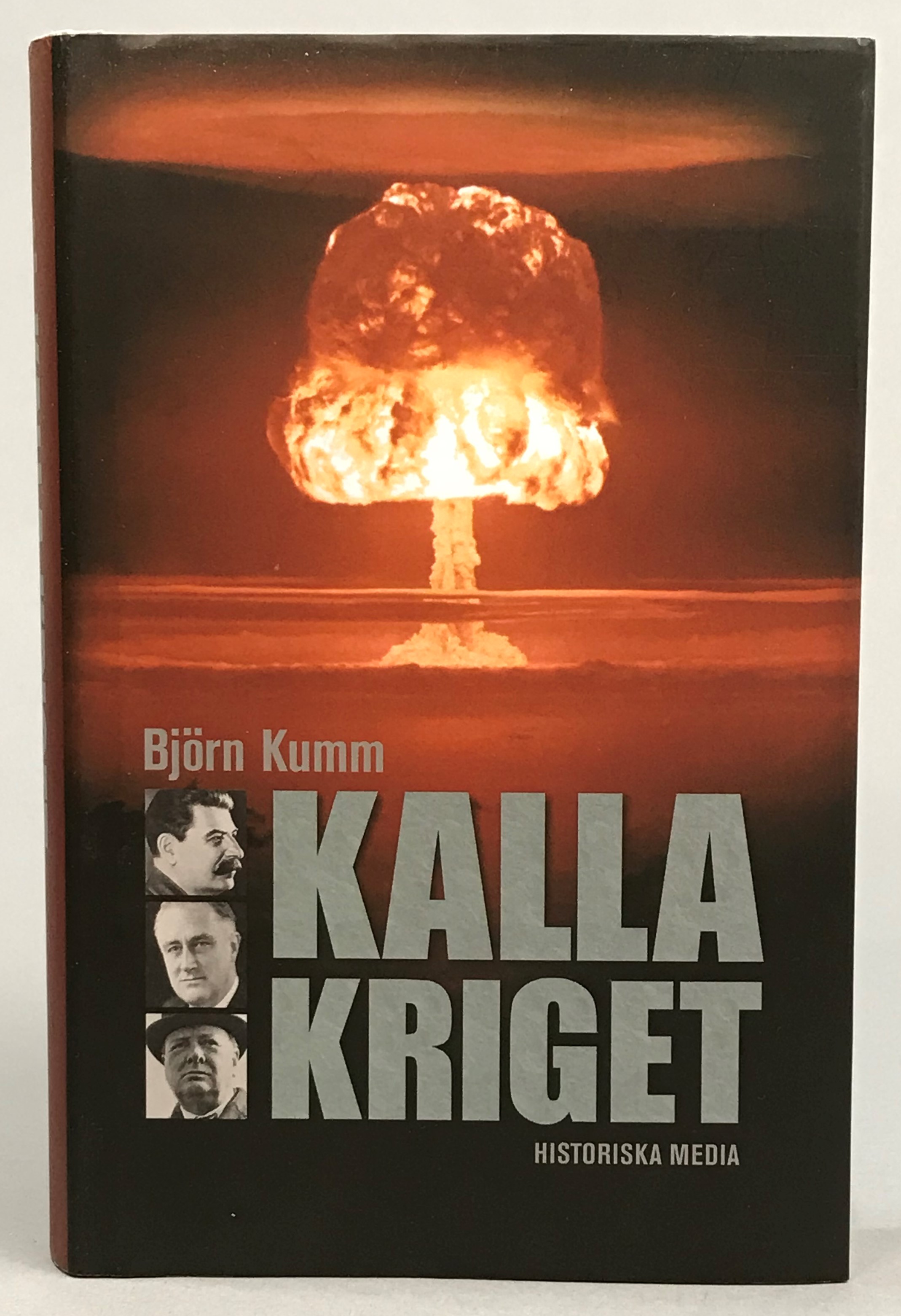 Kalla kriget. [Utg. av] Historiska Media.