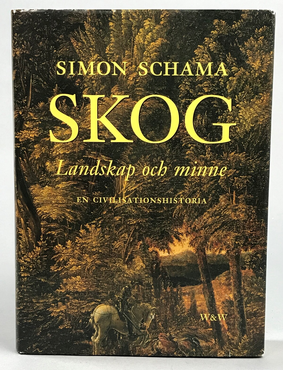Skog. Landskap och minne. En civilisationshistoria. Översättning av Gunilla Lundborg. [Utg. av] Wahlström & Widstrand.