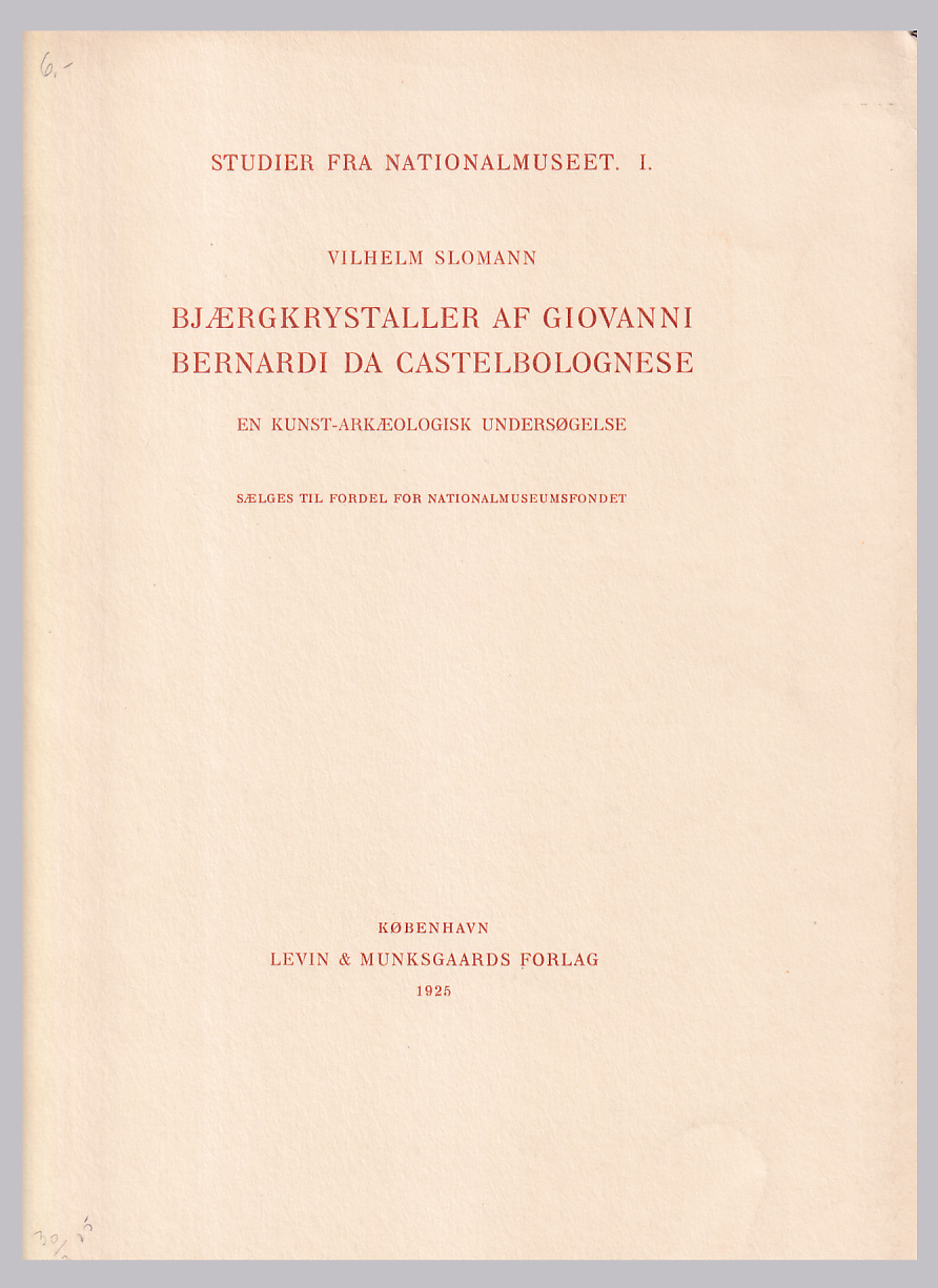 Bjærgkrystaller af Giovanni Bernardi da Castelbolognese. En kunst-arkæologisk undersøgelse.