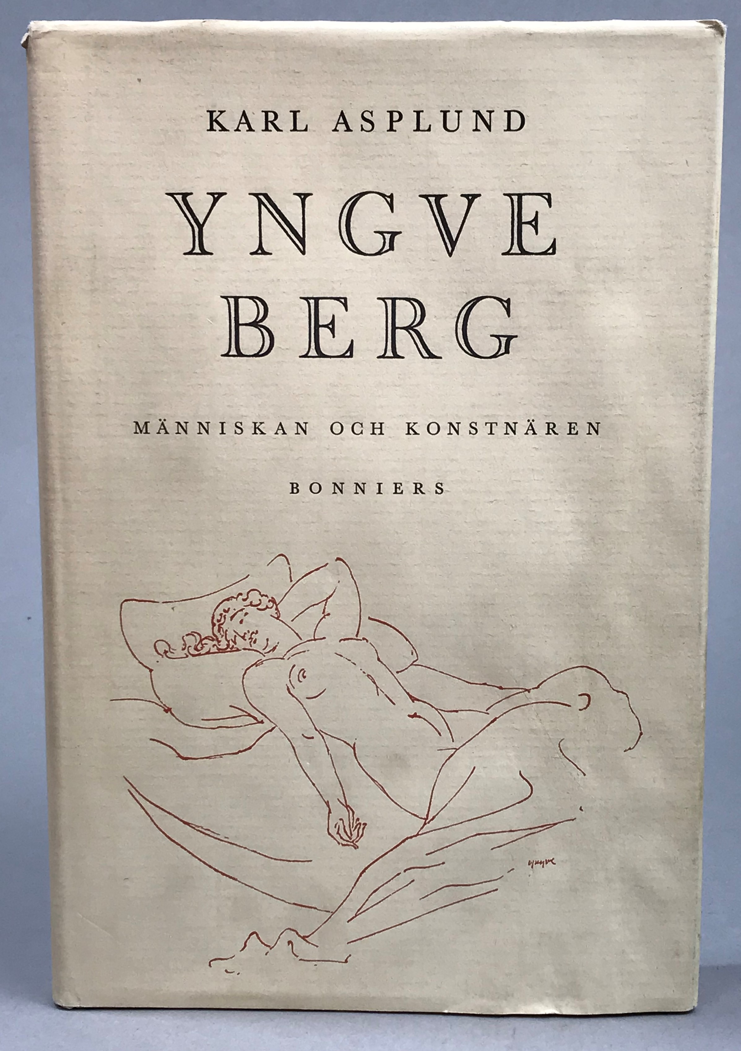 Yngve Berg. Människan och konstnären. [Utg. av] Albert Bonniers Förlag.