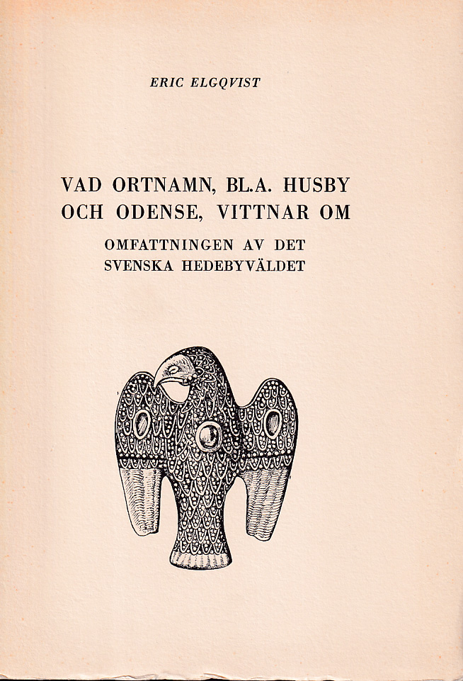 Vad ortnamn, bl.a. Husby och Odense, vittnar om. Omfattningen av det svenska Hedebyväldet.
