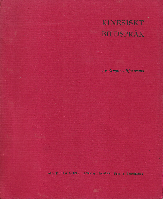 Kinesiskt bildspråk. [Utg. av] Almqvist & Wiksell.