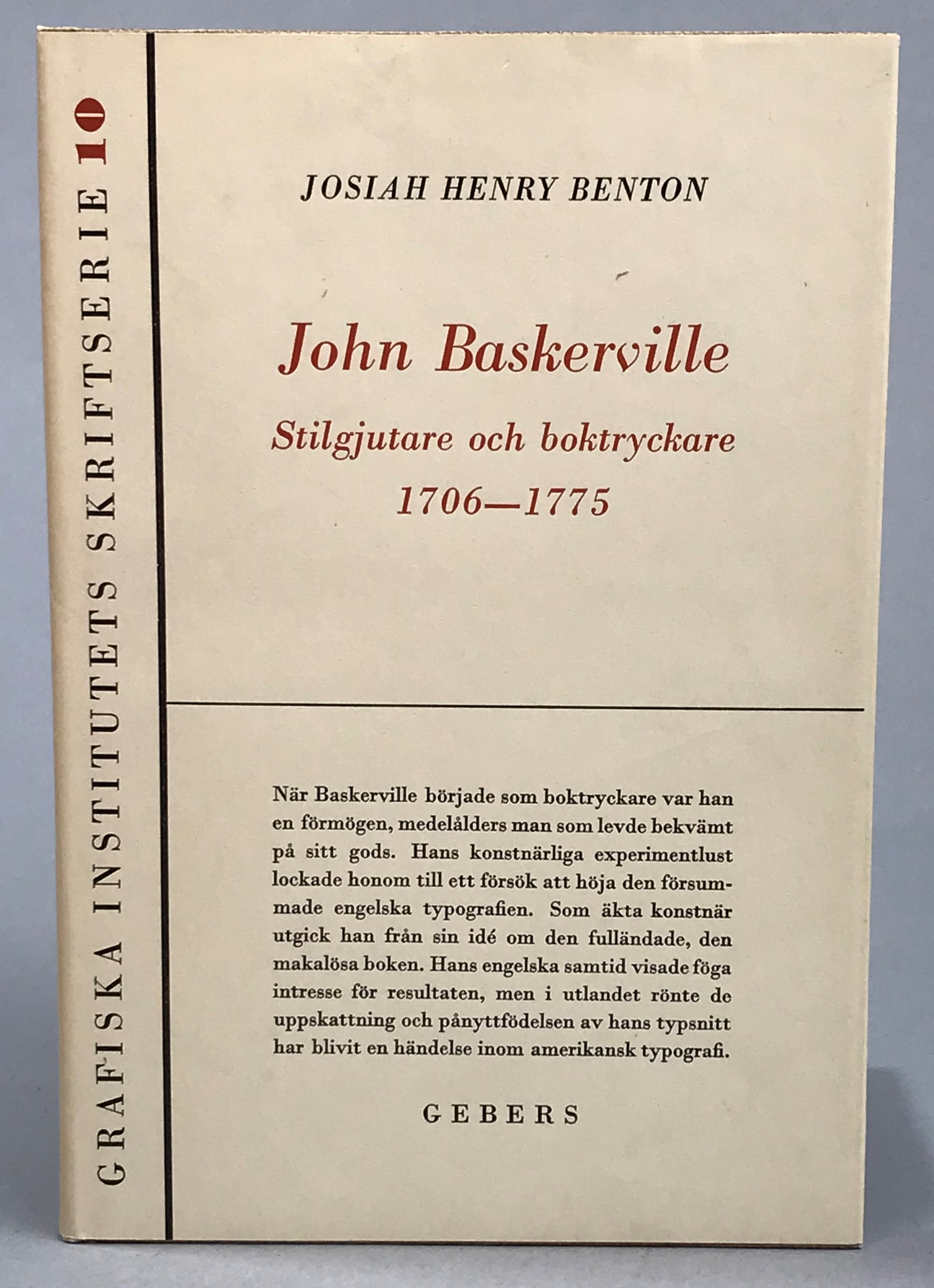 John Baskerville. Stilgjutare och boktryckare 1706-1775. Med inledning av Zoltán Haraszti. [Utg. av] Gebers.
