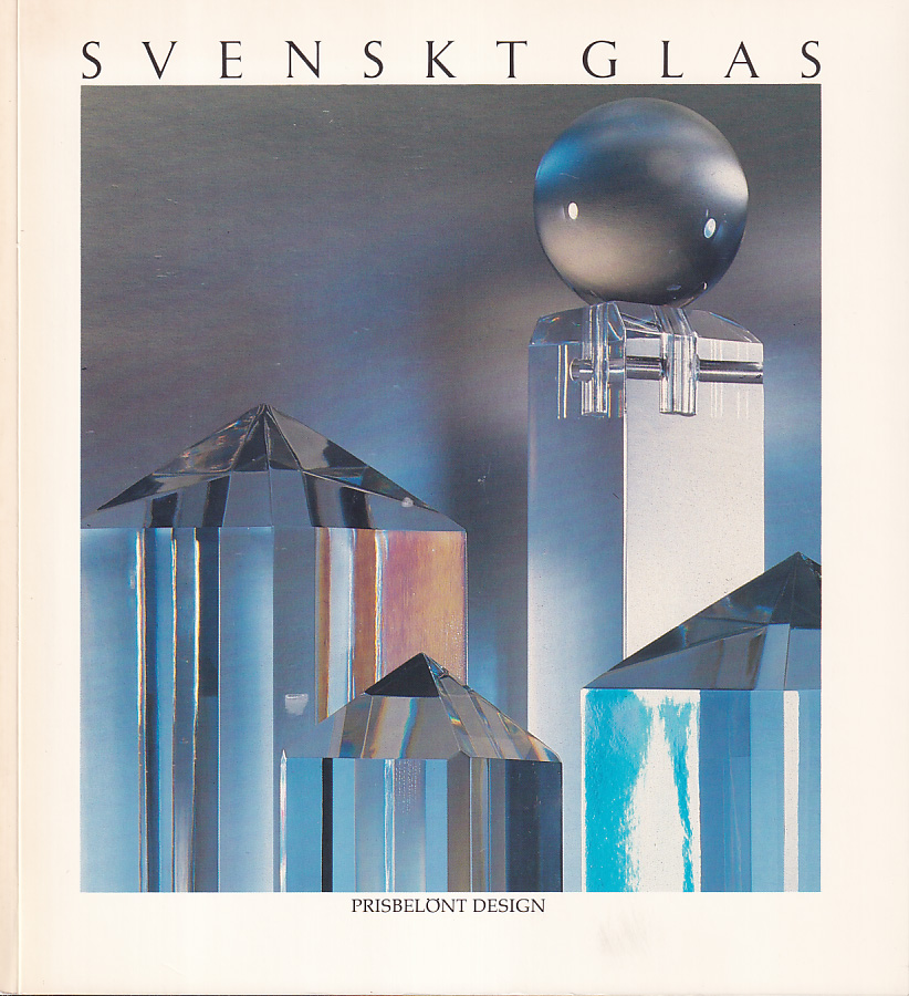 Svenskt glas. Prisbelönt design. Utgiven av Statens industriverk i samverkan med de svenska glasbruken.