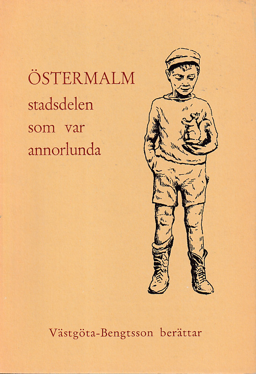 Östermalm stadsdelen som var annorlunda. Västgöta-Bengtsson berättar.