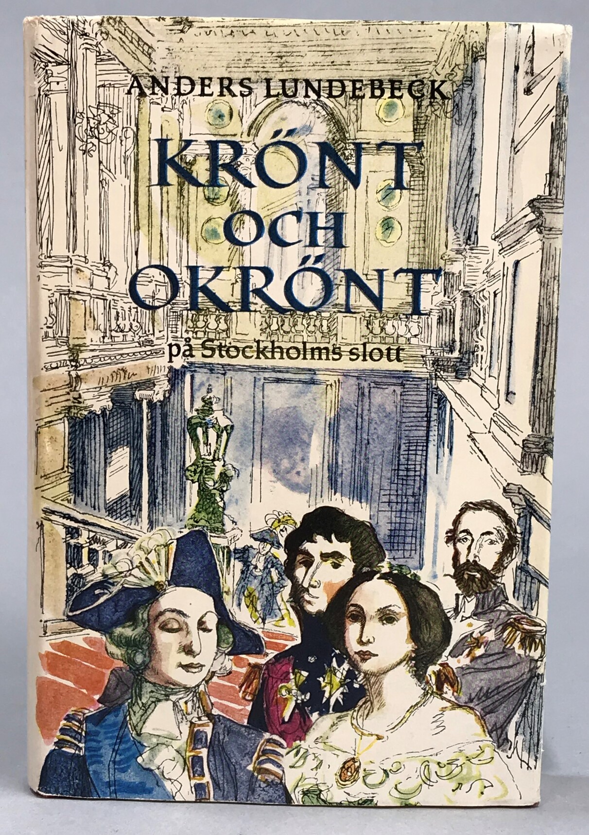 Krönt och okrönt på Stockholms slott. [Utg. av] Rabén & Sjögren.