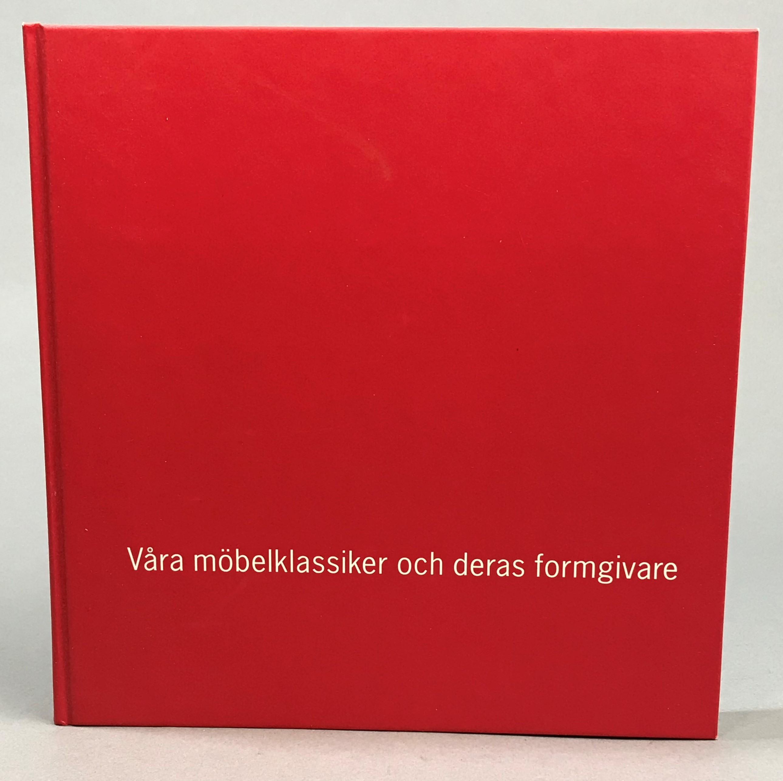 Våra möbelklassiker och deras formgivare. [Utg. av] Svenssons i Lammhult.