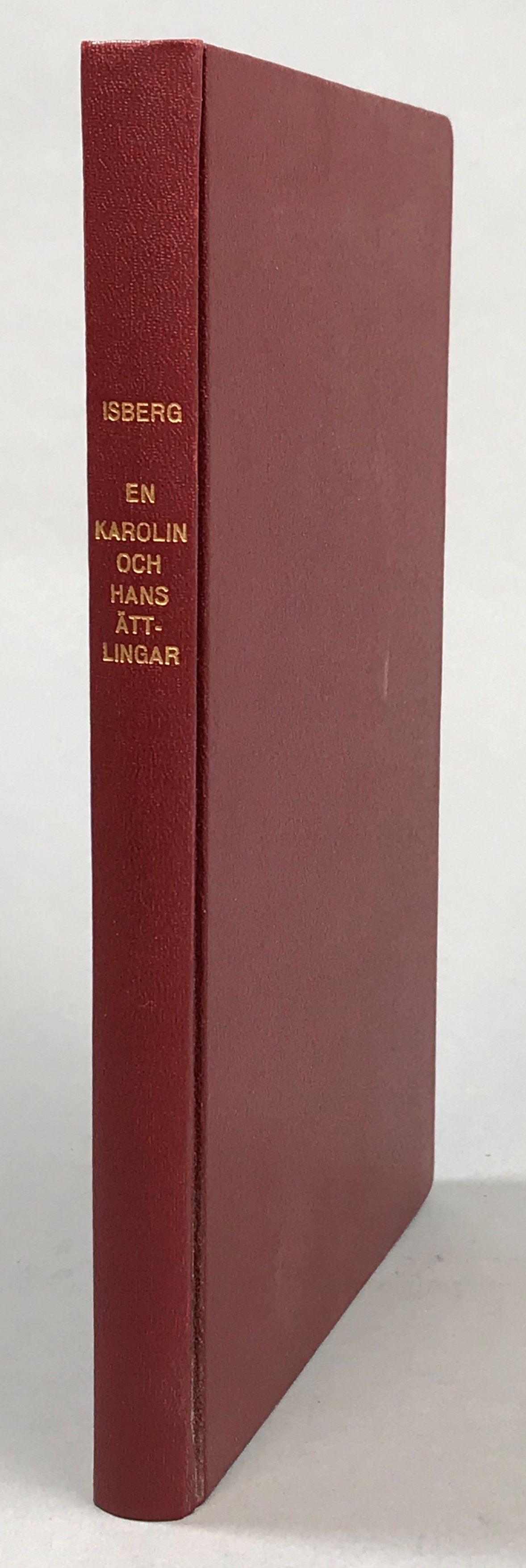 En karolin [Isack von Linde] och hans ättlingar, med illustrationer. Kulturhistoriska skildringar från Karlarnes tid av A. U. Isberg.