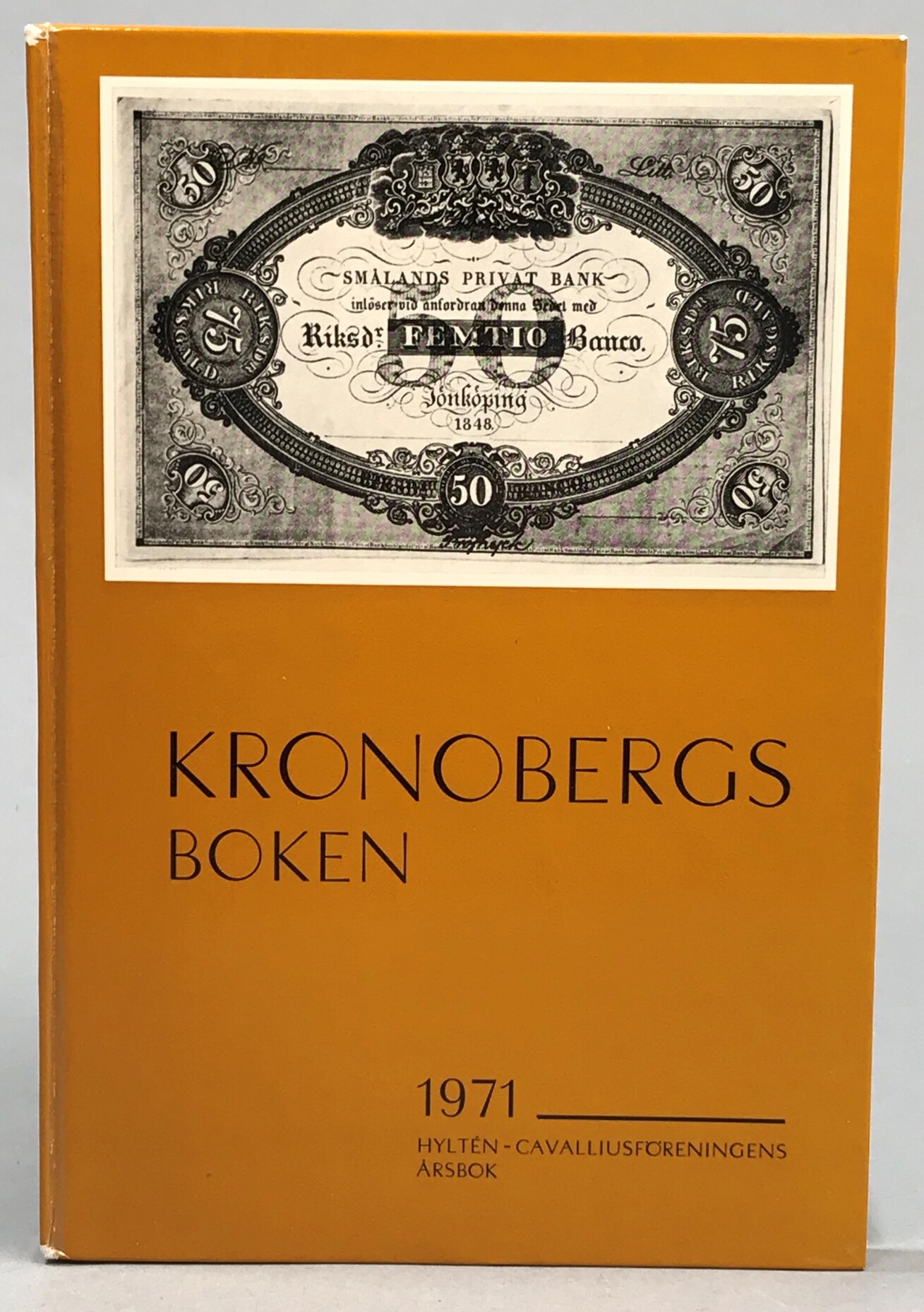 Kronobergsboken 1971. Årsbok för Hyltén-Cavalliusföreningen. Utgiven av Kronobergs Läns Musei- och Hembygdsförbund.